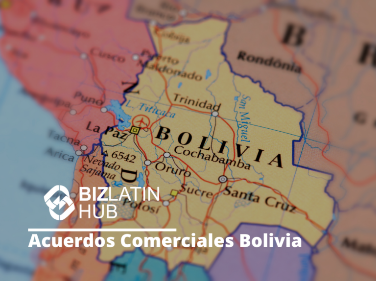 Se muestra un mapa en primer plano que destaca Bolivia y las regiones circundantes. En negrita, la etiqueta del mapa dice "BOLIVIA" con ciudades visibles como Cochabamba y La Paz. Superpuesto en el mapa hay un logotipo de Biz Latin Hub y el texto "Acuerdos Comerciales de Bolivia".