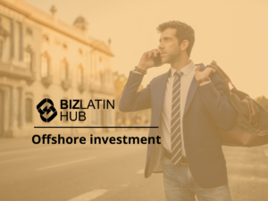 A man in business attire stands on a vintage-effect street, talking on his phone and carrying a shoulder bag. The text "BIZLATIN HUB Offshore investment" is prominently displayed, indicating a focus on strategic offshore investments.