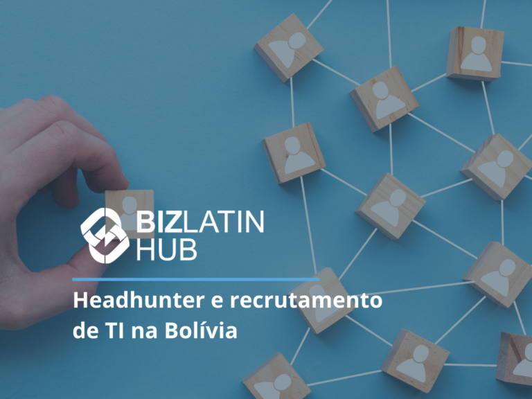 An image features a hand interacting with small wooden cubes connected by lines against a blue background. The cubes display icons of person outlines. The text reads “BIZLATIN HUB” and below it, “Headhunter e recrutamento de TI na Bolívia.”