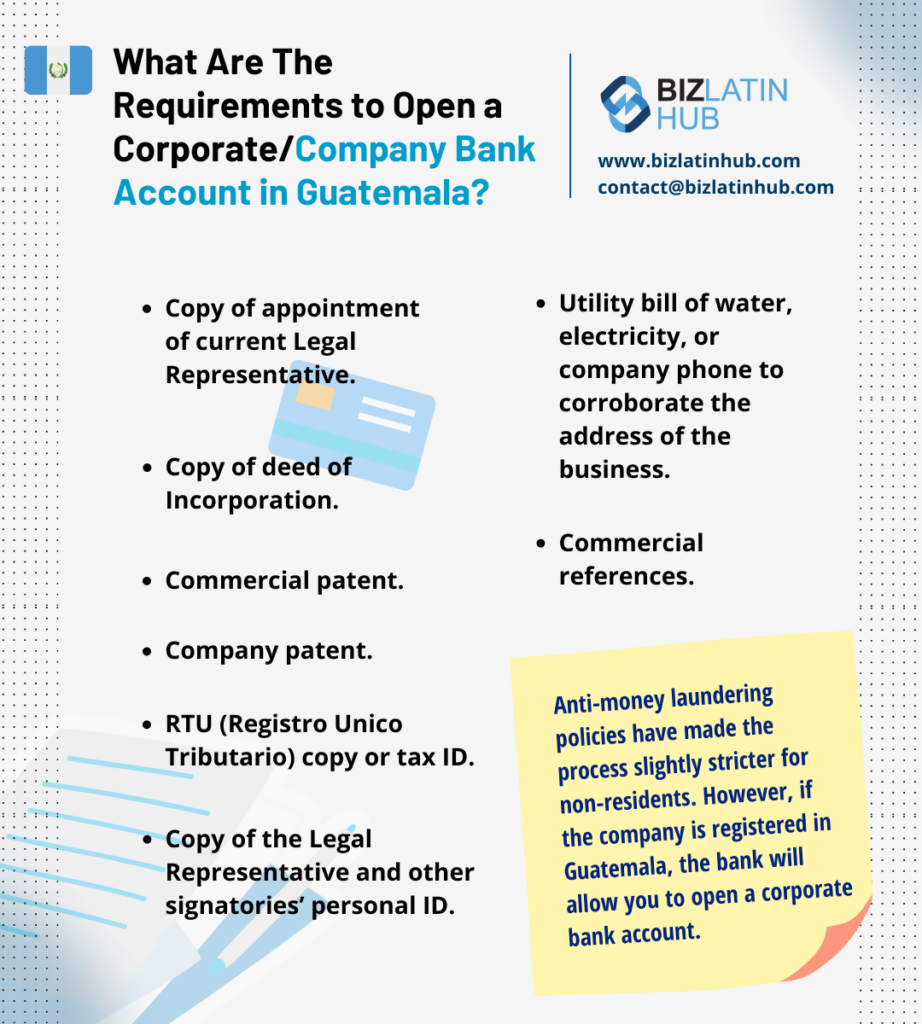 An infographic from Biz Latin Hub detailing the requirements to open a corporate bank account in Guatemala. It lists necessary documents like legal representative appointment, notarized deed of incorporation, and proof of address, among others.