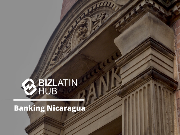 The image shows a section of a classical bank building with ornate architectural details, including a decorative emblem and columns. The words "BizLatin Hub" and "Banking Nicaragua" are overlaid on the image, emphasizing the expertise needed to open a corporate bank account in Nicaragua.