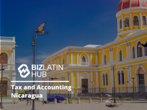 A yellow and white colonial-style building with arched windows stands against a clear blue sky in Nicaragua. The BizLatin Hub logo and the text "Tax and Accounting Nicaragua" are in the foreground, highlighting the tax and accounting requirements in Nicaragua. A bird is in mid-flight, and a few vehicles are parked nearby.