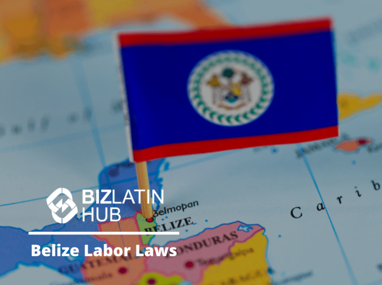 A small flag of Belize is pinned on a map, marking the country’s location. The map shows surrounding countries, including Honduras and Guatemala. Text on the image reads "BizLatin Hub" and highlights "Belize Labor Laws.