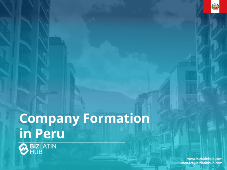 A promotional image for Biz Latin Hub about company formation in Peru. The background shows a street lined with modern buildings and palm trees. The text includes the company's website and contact email, with the Peruvian flag in the top-right corner.